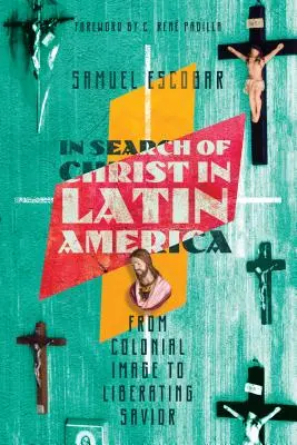 Auf der Suche nach Christus in Lateinamerika: Vom kolonialen Bild zum befreienden Erlöser - In Search of Christ in Latin America: From Colonial Image to Liberating Savior