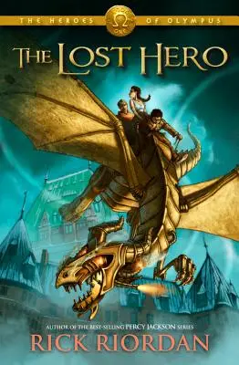 Heroes of Olympus, The, Book One der verlorene Held (Heroes of Olympus, The, Book One) - Heroes of Olympus, The, Book One the Lost Hero (Heroes of Olympus, The, Book One)