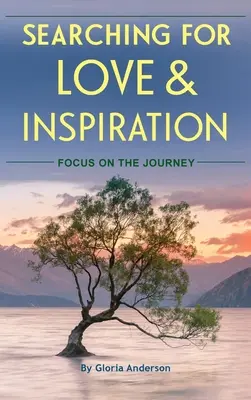 Auf der Suche nach Liebe und Inspiration: Fokus auf die Reise - Searching for Love and Inspiration: Focus on the Journey