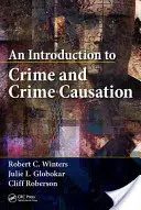 Eine Einführung in Kriminalität und Kriminalitätsverursachung - An Introduction to Crime and Crime Causation