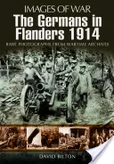 Deutsche in Flandern 1914-1916 (Reihe Bilder des Krieges) - Germans in Flanders 1914-1916 (Images of War Series)