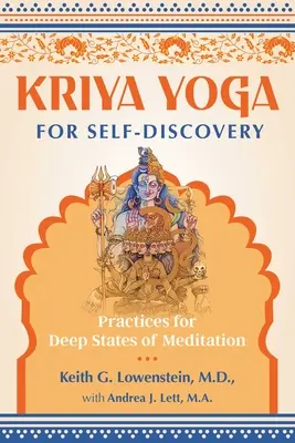 Kriya Yoga für Selbstentdeckung: Praktiken für tiefe Zustände der Meditation - Kriya Yoga for Self-Discovery: Practices for Deep States of Meditation