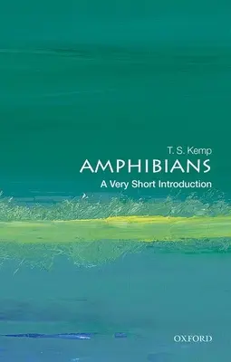 Amphibien: Eine sehr kurze Einführung - Amphibians: A Very Short Introduction