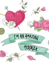 Ich bin eine fantastische Näherin: Hobby Projekte DIY Craft Pattern Organizer Nadel Inventar - I'm An Amazing Hooker: Hobby Projects DIY Craft Pattern Organizer Needle Inventory