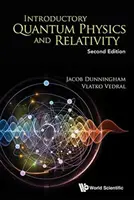 Einführung in die Quantenphysik und Relativitätstheorie (Zweite Auflage) - Introductory Quantum Physics and Relativity (Second Edition)