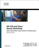 Nx-OS und Cisco Nexus Switching: Rechenzentrumsarchitekturen der nächsten Generation - Nx-OS and Cisco Nexus Switching: Next-Generation Data Center Architectures