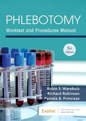 Phlebotomie: Arbeitstext und Verfahrenshandbuch - Phlebotomy: Worktext and Procedures Manual