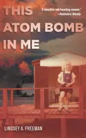 Diese Atombombe in mir - This Atom Bomb in Me