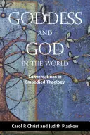 Göttin und Gott in der Welt: Gespräche in verkörperter Theologie - Goddess and God in the World: Conversations in Embodied Theology