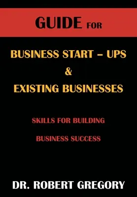 Leitfaden für Existenzgründer und bestehende Unternehmen - Guide for Business Startups and Existing Businesses