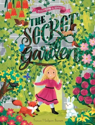 Es war einmal eine Geschichte: Der geheime Garten - Once Upon a Story: The Secret Garden