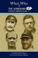 Das Who's Who des Yorkshire County Cricket Club - Who's Who of The Yorkshire County Cricket Club