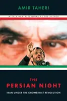 Die persische Nacht: Iran unter der khomeinistischen Revolution - The Persian Night: Iran Under the Khomeinist Revolution
