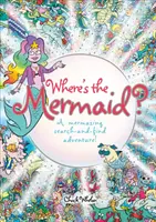 Wo ist die Meerjungfrau - Ein erstaunliches Such- und Finde-Abenteuer - Where's the Mermaid - A Mermazing Search-and-Find Adventure