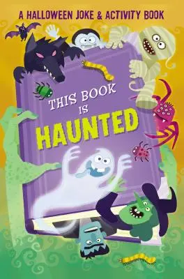 In diesem Buch spukt es! Ein Halloween-Witz- und Activity-Buch - This Book is Haunted!: A Halloween Joke & Activity Book