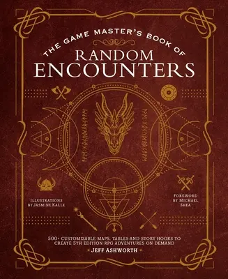 The Game Master's Book of Random Encounters: Mehr als 500 anpassbare Karten, Tabellen und Aufhänger für die Erstellung von Abenteuern in der 5. - The Game Master's Book of Random Encounters: 500+ Customizable Maps, Tables and Story Hooks to Create 5th Edition Adventures on Demand