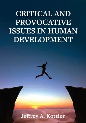 Kritische und provokative Fragen der menschlichen Entwicklung - Critical and Provocative Issues in Human Development