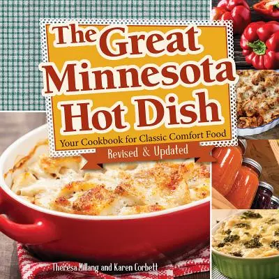 Das große Minnesota Hot Dish: Ihr Kochbuch für klassische Hausmannskost - The Great Minnesota Hot Dish: Your Cookbook for Classic Comfort Food