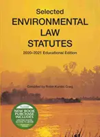 Ausgewählte Statuten zum Umweltrecht - Bildungsausgabe 2020-2021 - Selected Environmental Law Statutes - 2020-2021 Educational Edition