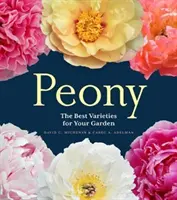 Pfingstrose: Die besten Sorten für Ihren Garten - Peony: The Best Varieties for Your Garden
