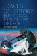 Spuren der Geschichte: Elementare Strukturen der Ethnie - Traces of History: Elementary Structures of Race