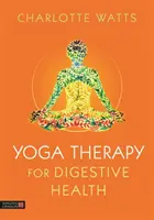 Yogatherapie für die Gesundheit der Verdauung - Yoga Therapy for Digestive Health