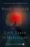 Der letzte Zug nach Helsingor - Danish Noir - Last Train to Helsingor - Danish Noir