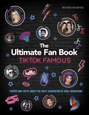 Tiktok Famous: Das ultimative Fanbuch - Tiktok Famous: The Ultimate Fan Book