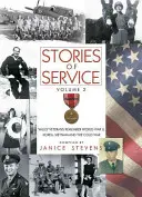 Geschichten vom Dienst, Band 2: Valley Veterans Remember World War II, Korea, Vietnam and the Cold War - Stories of Service, Volume 2: Valley Veterans Remember World War II, Korea, Vietnam and the Cold War