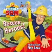 Feuerwehrmann Sam: Rettet die Helden! Ein Klappenbuch zum Aufklappen und Anschauen - Fireman Sam: Rescue Heroes! A Lift-and-Look Flap Book