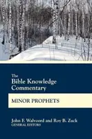 Der Bibelwissen-Kommentar Kleine Propheten - The Bible Knowledge Commentary Minor Prophets