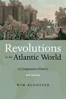 Revolutionen in der atlantischen Welt, neue Ausgabe: Eine vergleichende Geschichte - Revolutions in the Atlantic World, New Edition: A Comparative History