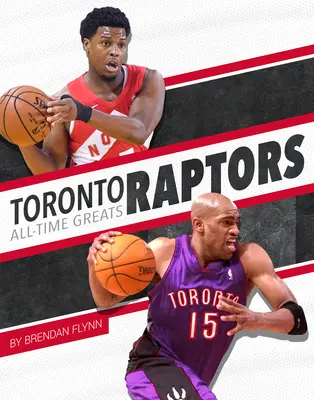 Toronto Raptors - die besten Spieler aller Zeiten - Toronto Raptors All-Time Greats