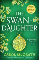 Schwanentochter - Die Töchter von Hastings Trilogie - Swan-Daughter - The Daughters of Hastings Trilogy