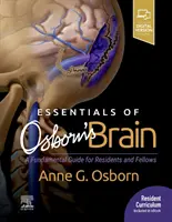 Essentials of Osborn's Brain - Ein grundlegender Leitfaden für Assistenzärzte und Stipendiaten - Essentials of Osborn's Brain - A Fundamental Guide for Residents and Fellows