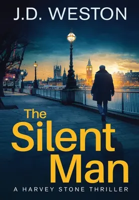 Der schweigende Mann: Ein britischer Detektiv-Krimi - The Silent Man: A British Detective Crime Thriller