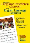 Der Spracherfahrungsansatz für Schüler mit Englischkenntnissen: Strategien zur Einbindung von Schülern und zur Förderung der Lese- und Schreibfähigkeit - Using the Language Experience Approach with English Language Learners: Strategies for Engaging Students and Developing Literacy