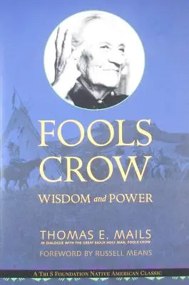 Narrenkrähe: Weisheit und Macht - Fools Crow: Wisdom and Power