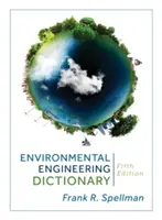 Wörterbuch der Umwelttechnik, Fünfte Ausgabe - Environmental Engineering Dictionary, Fifth Edition