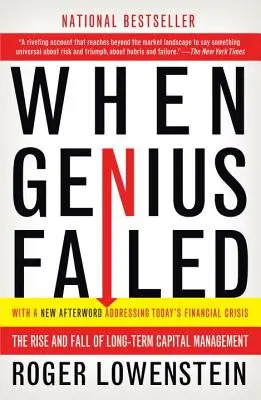 Als das Genie scheiterte: Aufstieg und Fall der langfristigen Kapitalverwaltung - When Genius Failed: The Rise and Fall of Long-Term Capital Management