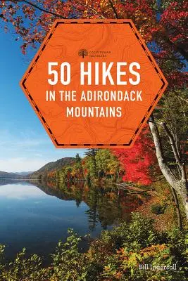 50 Wanderungen in den Adirondack Mountains - 50 Hikes in the Adirondack Mountains