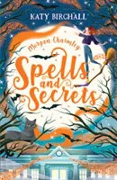 Morgan Charmley: Zaubersprüche und Geheimnisse - Morgan Charmley: Spells and Secrets