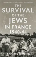 Das Überleben der Juden in Frankreich - 1940-44 - Survival of the Jews in France - 1940-44