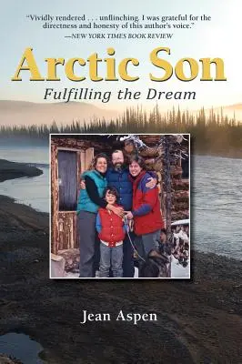 Arktischer Sohn: Die Erfüllung eines Traums - Arctic Son: Fulfilling the Dream