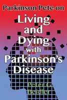 Parkinson Pete über Leben und Sterben mit Parkinson - Parkinson Pete on LIving & Dying with Parkinson's