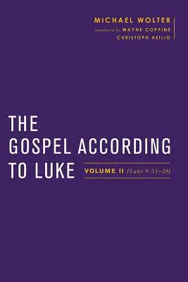 Das Evangelium nach Lukas: Band II (Lukas 9,51-24) - The Gospel According to Luke: Volume II (Luke 9:51-24)