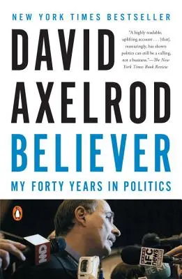 Gläubig: Meine vierzig Jahre in der Politik - Believer: My Forty Years in Politics