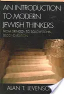 Eine Einführung in moderne jüdische Denker: Von Spinoza bis Soloveitchik, 2. Auflage - An Introduction to Modern Jewish Thinkers: From Spinoza to Soloveitchik, 2nd Edition