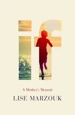 Wenn: Die Memoiren einer Mutter - If: A Mother's Memoir