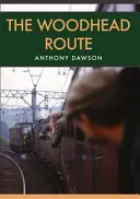 Die Woodhead-Strecke - The Woodhead Route